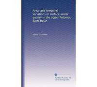 Areal and temporal variations in surface-water quality in the upper Potomac River basin