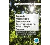 Áreas De Preservação Permanente E Reservas Legais No Novo Código Flore
