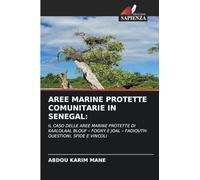 Aree Marine Protette Comunitarie in Senegal: IL CASO DELLE AREE MARINE PROTETTE DI KAALOLAAL BLOUF - FOGNY E JOAL - FADIOUTH: QUESTIONI, SFIDE E VINCOLI