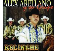 Arellano, Alex Y Su Grupo Relin - Alex Arellano Y Su Grupo Relinche