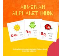 AREMANIAN Alphabet Book: Fun and Colorful Pictures to Teach Every Armenian Letter