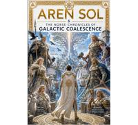 Aren Sol & the Norse chronicles of Galactic Coalescence: The Trial of Courage