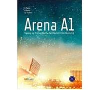 Arena A1. Training Zur Prüfung Goethe-zertifikat A1: Fit In Deutsch 1