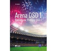 Arena DSD I: Training zur Prüfung DSD I: 1