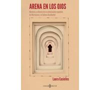 Arena en los ojos: Memoria y silencio de la colonización española (NO FICCION)