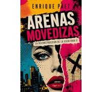 Arenas movedizas: La deconstrucción de la escritura II