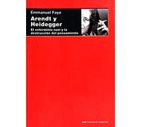 Arendt y Heidegger: El exterminio nazi y la destrucción del pensamiento: 108 (Cuestiones de antagonismo)
