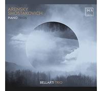 Arenski, Chostakovitch : Trios pour piano. Bellarti Trio.