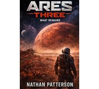 ARES THREE: What remains, when power is no longer the answer.: 3 (The ARES Protocol)