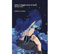 Arete, il viaggio verso sé stessi. Riflessione e poesie (Gli emersi poesia)