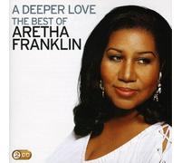 Aretha Franklin - A Deeper Love: The Best Of Aretha Franklin