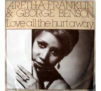 Aretha Franklin And George Benson - Aretha Franklin And George Benson Love All The Hurt Away UK 45 7" sgl +Pic Slv
