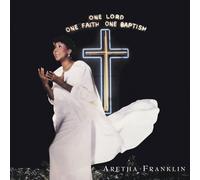 Aretha Franklin - One Lord One Faith One Baptism by Aretha Franklin