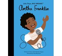 Aretha Franklin (Volume 44) (Little People, BIG DREAMS)