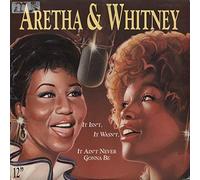 Aretha & Whitney - Aretha Franklin & Whitney Houston - It Isn't, It Wasn't, It Ain't Never Gonna Be - Arista