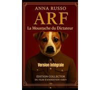 ARF (LA MOUSTACHE DU DICTATEUR): « Une meute de chiens, un enfant qui aboie, et la guerre ne sera plus jamais la même » (France)