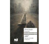 Arf*. *Se hai un cane è meglio (OltreLinea)