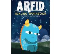 ARFID Healing Workbook for children and teenagers (Living with ARFID)