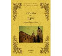 Arganda del Rey. Biblioteca de la provincia de Madrid: crónica de sus pueblos (HISTORIA)