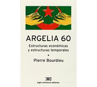 Argelia 60: Estructuras económicas y estructuras temporales (Sociología y política)