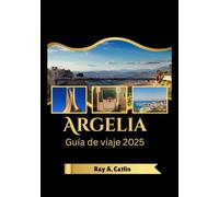 Argelia Guía de viaje 2025