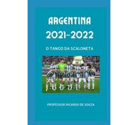 Argentina 2021-2022: O Tango da Scaloneta
