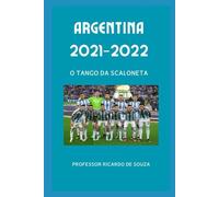 Argentina 2021-2022: O Tango da Scaloneta