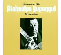 Argentina: Atahualpa Yupanqui - Die &Engitarre
