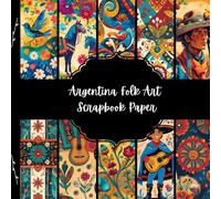 Argentina Folk Art Scrapbook Paper, South America Junk Journal Paper, Travel Decorative Paper, DIY Projects, Origami, Collage Sheets, Decoupage Paper, 10 Designs, Double SIded