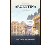 Argentina Tourist Scams 2026: 66 Real Scams Across Buenos Aires, Patagonia, Iguazú & 8 More Destinations - Drawn from Clarín, La Nación, and Policía Federal Records