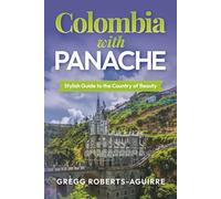 Argentina with Panache: Stylish Guide to Hidden Gems: 6 (Panache Travel Guides with Pictures)