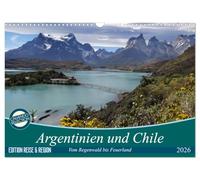 Argentinien und Chile - vom Regenwald bis Feuerland (Wandkalender 2026 DIN A3 quer), CALVENDO Monatskalender: Argentinien, Chile und das wunderbare Patagonien