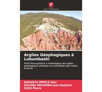Argiles Géophagiques à Lubumbashi: Perfis físico-químicos e minéralogicos dos argiles géophagiques utilizados em Lubumbashi pela mulher enceinte