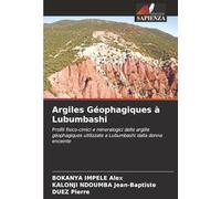 Argiles Géophagiques à Lubumbashi: Profili fisico-cimici e mineralogici delle argille géophagiques utilizzate a Lubumbashi dalla donna enceinte