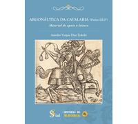 ARGONAUTICA DA CAVALARIA PARTES III IV MATERIAL DE APOIO | Aurelio Vargas Díaz-toledo