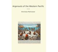 Argonauts of the Western Pacific (Classic Books)