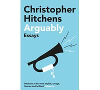 Arguably: Christopher Hitchens
