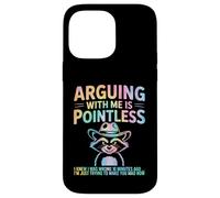 Arguing With Me Is Pointless Funny Raccoon Carcasa para iPhone 14 Pro Max