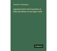 Argument before the Committee of Ways and Means on the Sugar Tariff