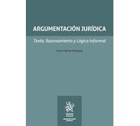 Argumentación jurídica. Texto, Razonamiento y Lógica Informal