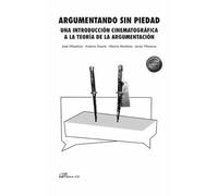 Argumentando sin piedad. Una introducción cinematográfica a la teoría de la argumentación