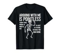 Argumentar es inútil Humor de Esqueleto sarcástico Divertido Camiseta