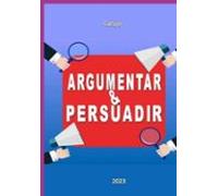 Argumentar & Persuadir (ebook)