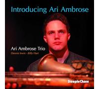 Ari Ambrose Trio - Introducing Ari Ambrose