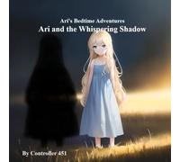 Ari and the Whispering Shadow (Ari's Bedtime Adventures)