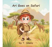Ari Goes on Safari: Ari Goes on Safari, Children's book, Animal book, Nature book, Gift for children 3-7