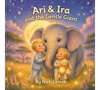 Ari & Ira and the Gentle Giant (Ari & Ira Adventures)