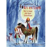 Ari & Loek: het is maar één keer Sinterklaas (Ari en Loek)