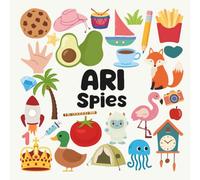 Ari Spies with a Little Eye: A Fun and Engaging Search and Find Book for Kids Ages 3-6