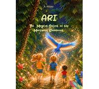 Ari - The Magical Secret of the Martinosa Rainforest